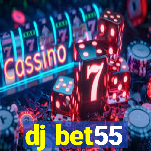 dj bet55